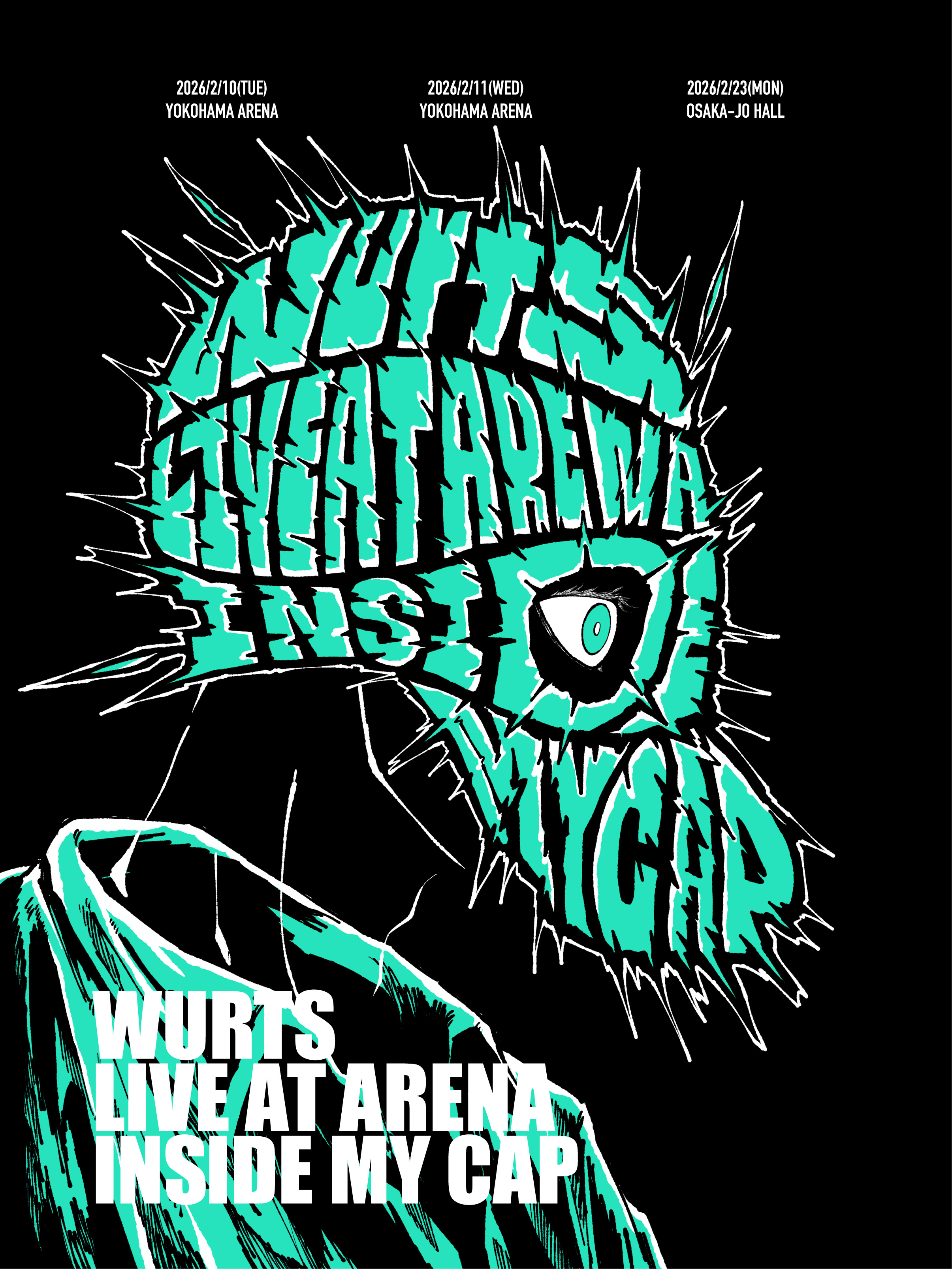 公演中止】WurtS LIVE AT ARENA -INSIDE MY CAP- | 横浜アリーナ